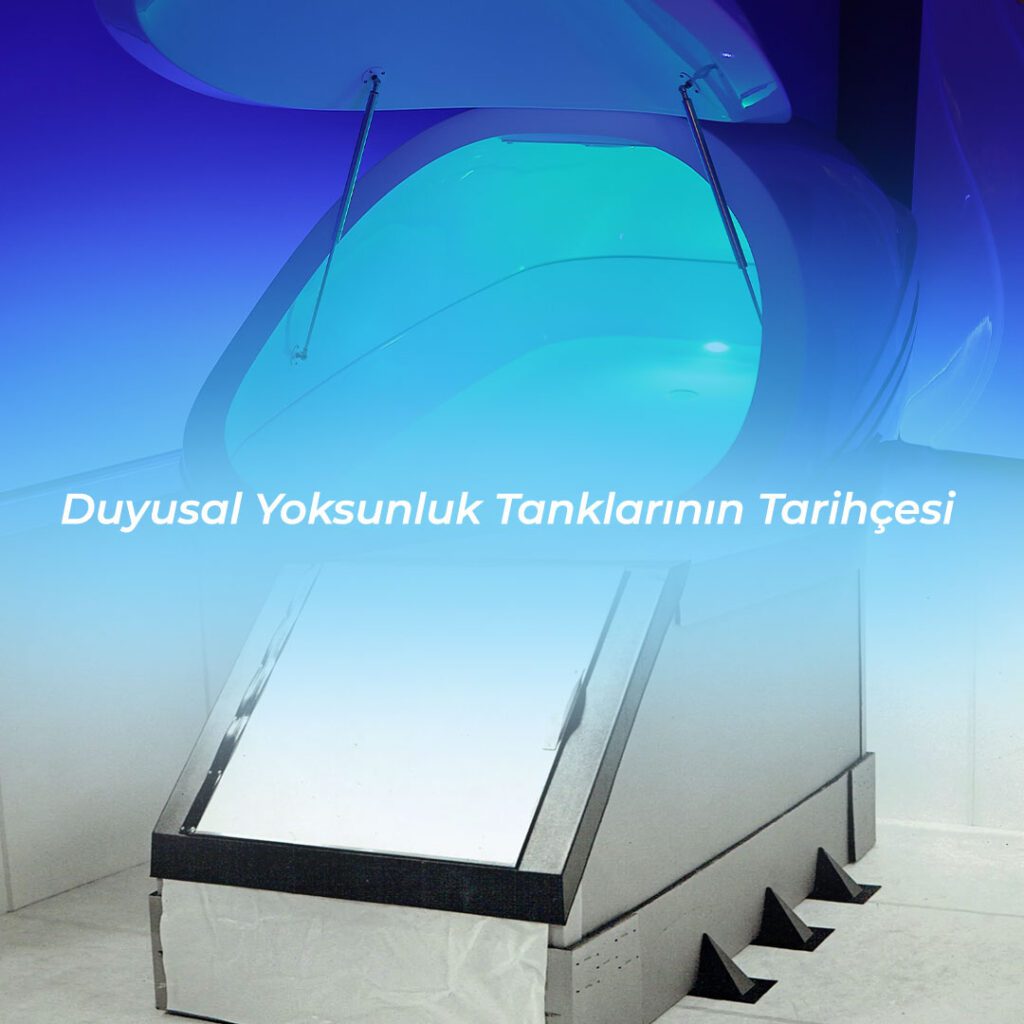 Duyusal yoksunluk tankının tarihçesi