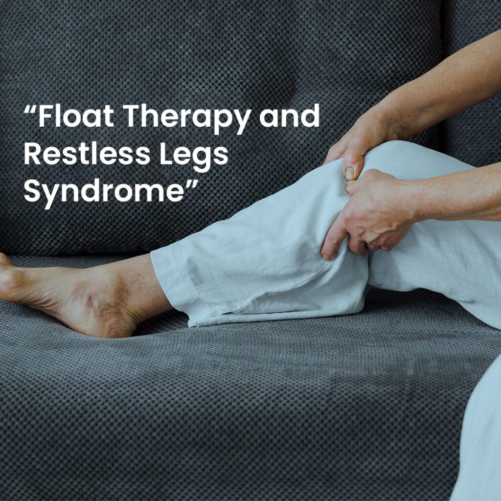 Float Therapy and Restless Leg Syndrome