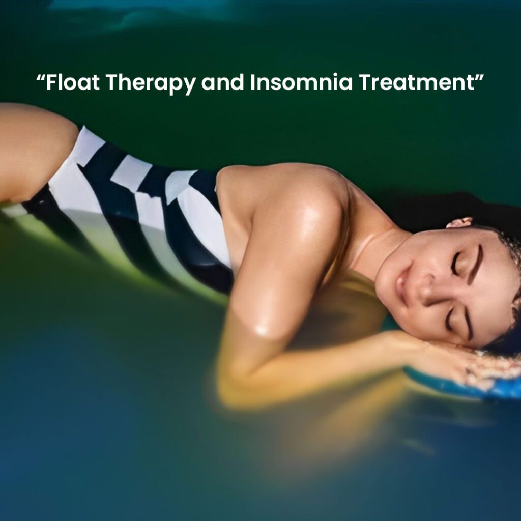 Float Therapy and Insomnia Treatment